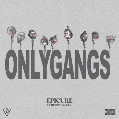 دانلود موزیک اپیکور - Only Gangs (اونلی گنگز)