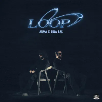 دانلود آهنگ سینا ساعی و آرما - لوپ (Loop)